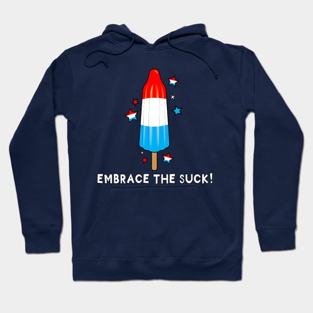 Rocket Pop: Embrace the Suck! Hoodie by PenguinCornerStore